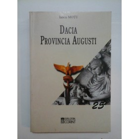 DACIA  PROVINCIA  AUGUSTI  - Iancu  MOTU